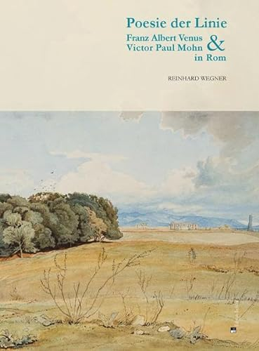 Poesie der Linie: Franz Albert Venus & Viktor Paul Mohn in Rom