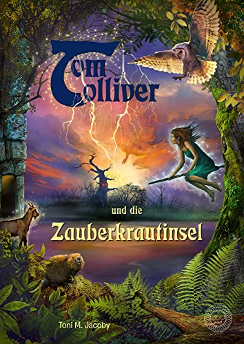 Tom Tolliver und die Zauberkrautinsel