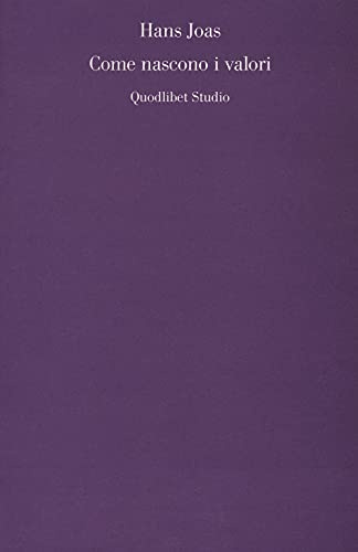 Come nascono i valori (Quodlibet Studio. Città e paesaggio. Fuori formato)