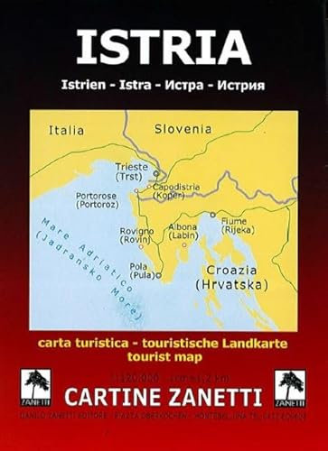 Istria-Istrien-Istra. Carta turistica 1:120.000 1cm=1,2km. Ediz. multilingue