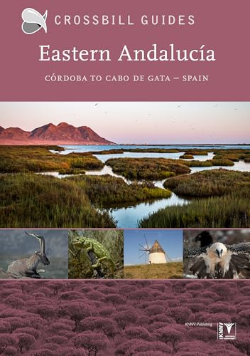 Eastern Andalucia: Cordoba to Cabo de Gata – Spain: II (Crossbill Nature Guides)