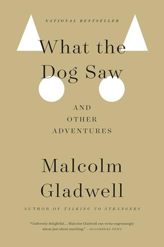 What the Dog Saw: And Other Adventures