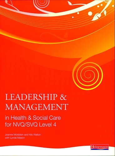 Leadership and Management in Health and Social Care: NVQ Level 4