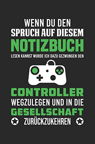 Den Controller Wegzulegen Und In Die Gesellschaft Zurückzukehren: DIN A5 Dotted Punkteraster Heft für Gamer | Notizbuch Tagebuch Planer für Zocker, ... Journal Gaming Computerspielen Notebook