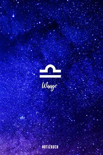 Notizbuch Waage: Sternzeichen Buch - Astrologie Notizheft - Waagen Tagebuch - Libra Geschenk - gepunktet (dot grid) - 120 Seiten - ca. A5 - mit Softcover
