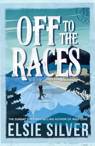 Off to the Races: Volume 1 (Gold Rush Ranch)