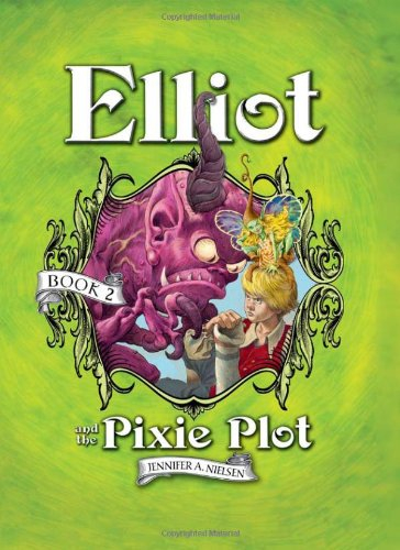 Elliot and the Pixie Plot (Underworld Chronicles, 2, Band 2)