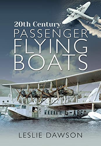 Passenger Flying Boats: By Leslie Dawson