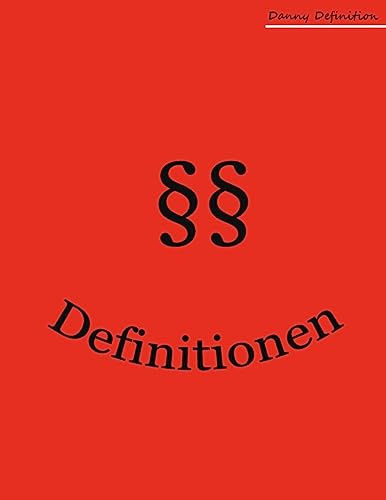 Definitionen: Jura selbst gelernt: Zivilrecht, Strafrecht, Öffentliches Recht