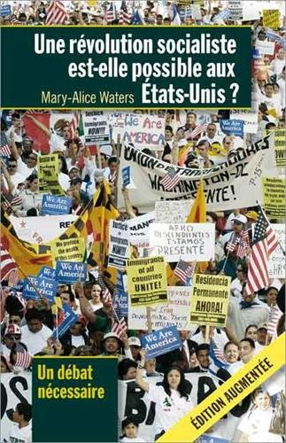 Une revolution socialiste est-elle possible aux Etats-Unis?: un debat necessaire: edition augmentee
