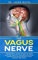 THE VAGUS NERVE: Polyvagal Theory: Activated and access the healing power of the Vagus Nerve. Psychological and emotional manipulation with self-help exercises for trauma depression,Yoga Anatomy