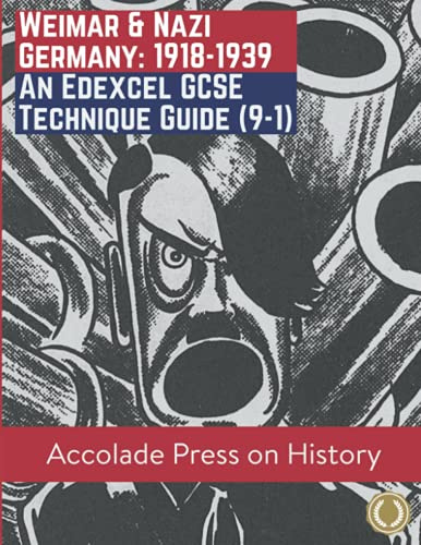 Weimar and Nazi Germany, 1918-1939: An Edexcel GCSE Technique Guide (9-1) (Accolade for GCSE History (Edexcel))