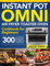 Instant Pot Omni Air Fryer Toaster Oven Cookbook for Beginners: 300 Effortless Air Fryer Toaster Oven Recipes for Smart People on a Budget