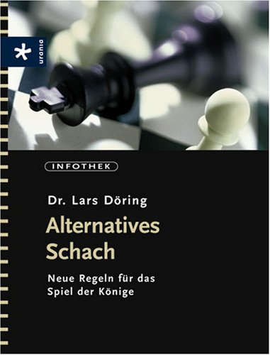 Alternatives Schach: Neue Regeln für das Spiel der Könige