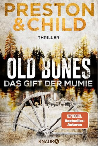Old Bones - Das Gift der Mumie: Thriller (Ein Fall für Nora Kelly und Corrie Swanson, Band 2)
