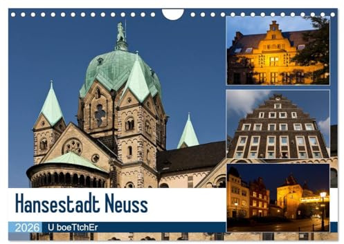 Hansestadt Neuss (Wandkalender 2026 DIN A4 quer), CALVENDO Monatskalender: Neuss - Eine der ältesten Städte Deutschlands (CALVENDO Orte)