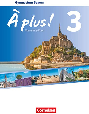 À plus ! - Französisch als 1. und 2. Fremdsprache - Bayern - Ausgabe ab 2017 - Band 3: Schulbuch mit Audios und Videos