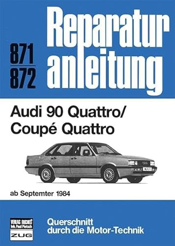Audi 90 Quattro / Coupe Quattro ab September 1984 (Reparaturanleitungen)