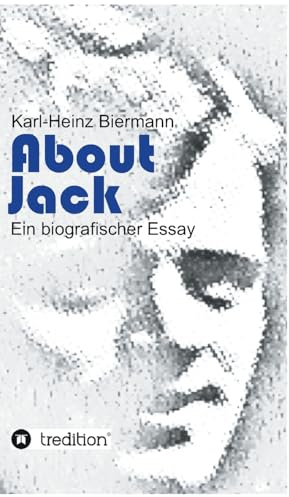 About Jack: Ein biografischer Essay