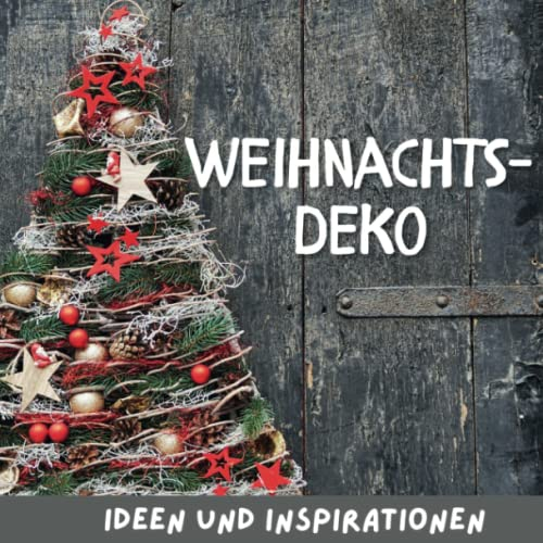 Weihnachtsdeko: Ideen und Inspirationen