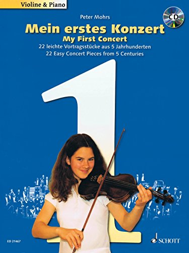 Mein erstes Konzert: 22 leichte Vortragsstücke aus 5 Jahrhunderten. Violine und Klavier.