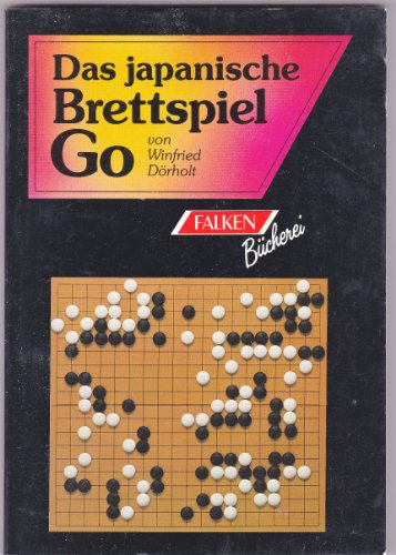 Das japanische Brettspiel GO. ( Spiele- Bibliothek).