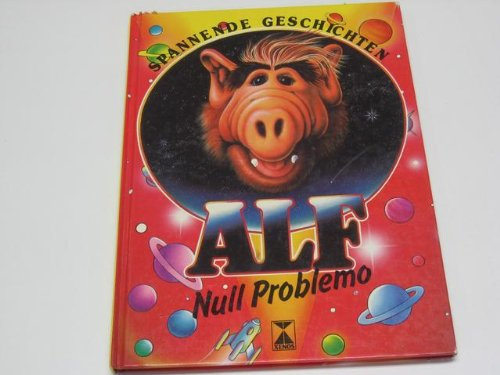 Alf - Null Problemo: Spannende Geschichten