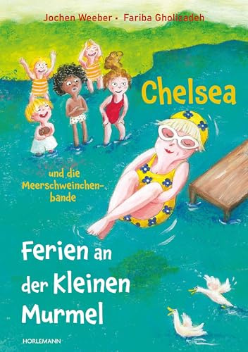 Chelsea und die Meerschweinchenbande: Ferien an der Kleinen Murmel