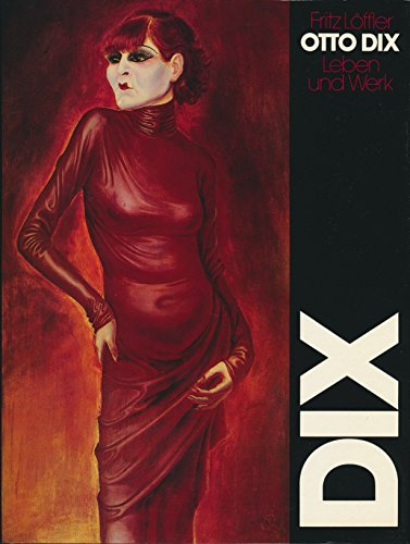 Otto Dix - Leben und Werk.