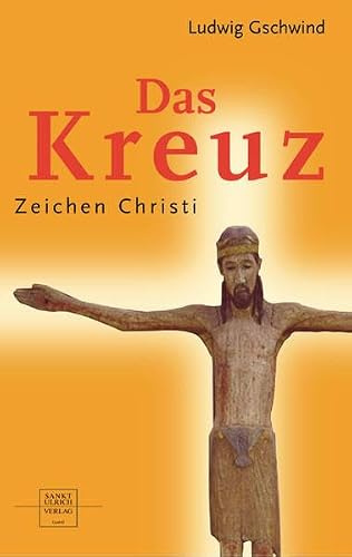 Das Kreuz: Zeichen Christi