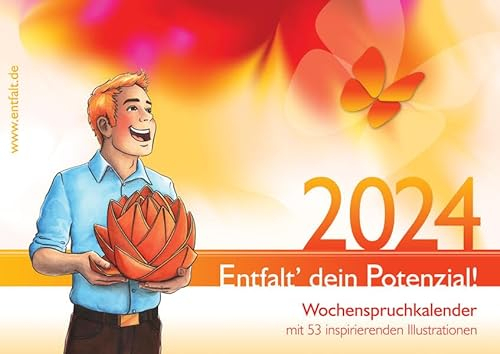 entfalt®-Kalender 2024: Entfalt' dein Potenzial!: Wochenspruchkalender mit inspirierenden Bildern