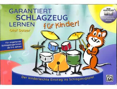 Garantiert Schlagzeug lernen für Kinder | Buch - mit Audio & CD: Der kinderleichte Einstieg ins Schlagzeugspiel - Für angehende SchlagzeugerInnen ab 5-6 Jahren (Garantiert Lernen)