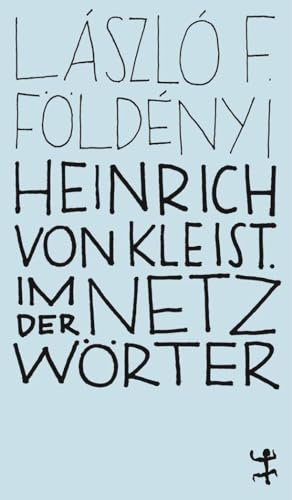 Heinrich von Kleist. Im Netz der Wörter (MSB Paperback)