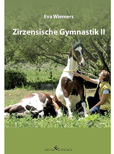 Pferdegymnastik mit Eva Wiemers Band 6 Zirzensische Gymnastik II