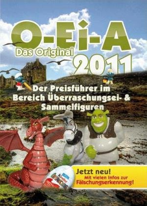 O-Ei-A Preisführer 2011: Überraschungsei- und Sammelfiguren Preisführer: Der Preisführer im Bereich Überraschungsei- und Sammelfiguren. Jetzt neu! Mit vielen Infos zur Fälschungserkennung