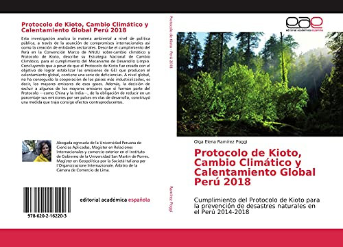 Protocolo de Kioto, Cambio Climático y Calentamiento Global Perú 2018: Cumplimiento del Protocolo de Kioto para la prevención de desastres naturales en el Perú 2014-2018