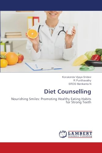 Diet Counselling: Nourishing Smiles: Promoting Healthy Eating Habits for Strong Teeth