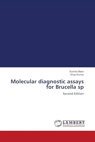 Molecular diagnostic assays for Brucella sp: Second Edition