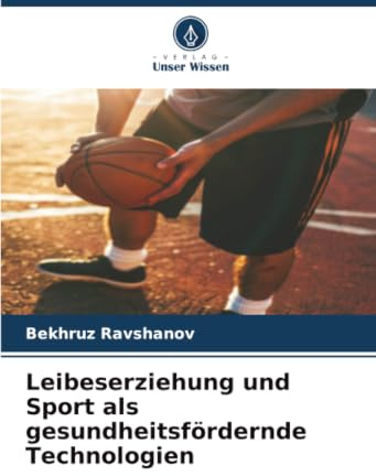 Leibeserziehung und Sport als gesundheitsfördernde Technologien