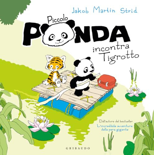 Piccolo Panda incontra Piccola Tigre. Ediz. a colori (Albi illustrati)
