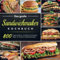 Das große Sandwichmaker Kochbuch: 800 Tage kreative, schnelle und leckere Ideen für Deinen Sandwichtoaster