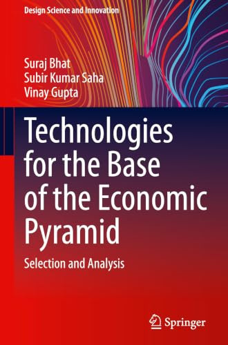 Technologies for the Base of the Economic Pyramid: Selection and Analysis (Design Science and Innovation)