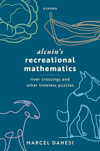 Alcuin's Recreational Mathematics: River Crossings and other Timeless Puzzles
