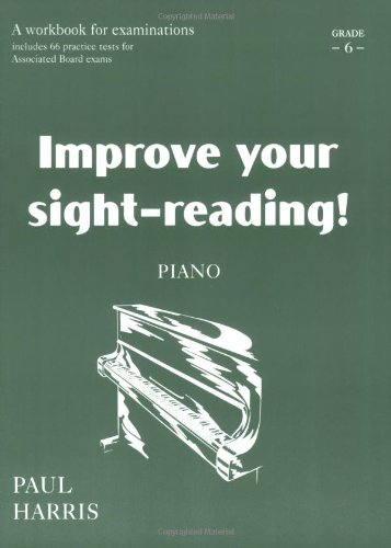 Improve Your Sight-reading! Piano: Grade 6/ Late Intermediate (Faber Edition)