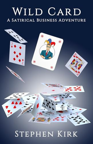 Wild Card: A Satirical Business Adventure