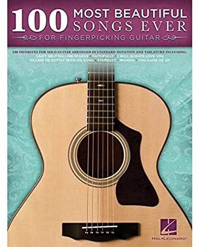 100 Most Beautiful Songs Ever Fingerpicking Guitar Notenbuch für Gitarre Solo | Gitarrenbuch mit TAB und Standardnotation | Fingerstyle Songbook für ... | Gitarren Noten: For Fingerpicking Guitar