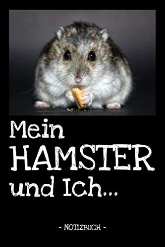 Mein Hamster und Ich...: Haustier | Notizbuch | Tagebuch | Fotobuch | Hamster | Nagetier | Geschenk | liniert + Fotocollage | ca. DIN A5