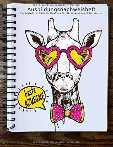 Ausbildungsnachweisheft täglich/wöchentlich für Kauffrau für Büromanagement für ein Jahr: Berichtsheft Ausbildung/Ausbildungsnachweisheft ... für Fachangestellten für Bürokommunikation