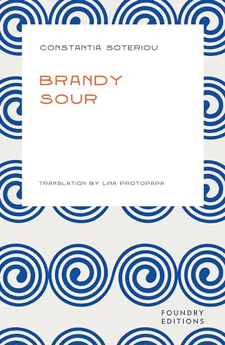 Brandy Sour (Foundry Mediterranean Collection: Intelligent Entertainment from around the Middle Sea, 1)