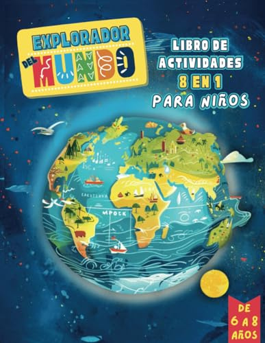 Explorador del Mundo: Libro de Actividades 8 en 1 para Niños de 6 a 8 años